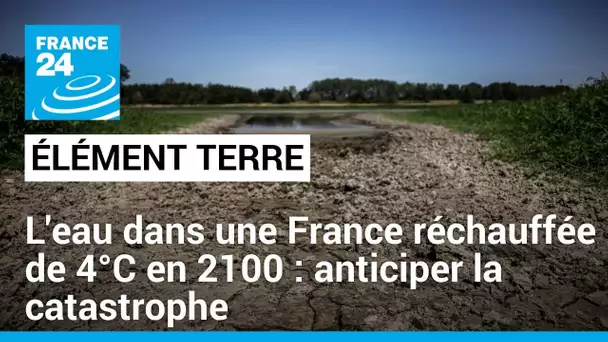 L'eau en France en 2100: anticiper la catastrophe • FRANCE 24