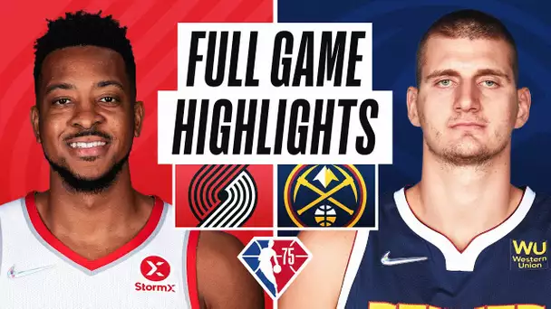 TRAIL BLAZERS at NUGGETS | FULL GAME HIGHLIGHTS | November 14, 2021