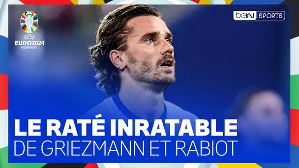 EURO 2024 : Le RATÉ INRATABLE de GRIEZMANN et RABIOT !