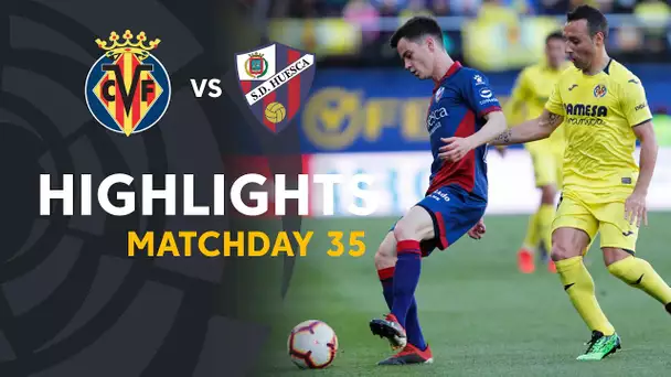 Highlights Villarreal CF vs SD Huesca (1-1)