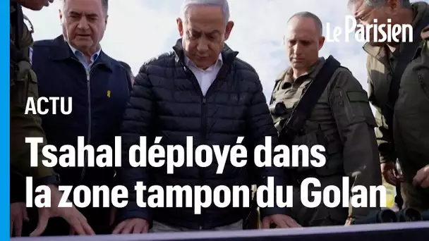 Syrie: Netanyahou dit avoir ordonné à l'armée israélienne de «prendre le contrôle» de la zone tampon