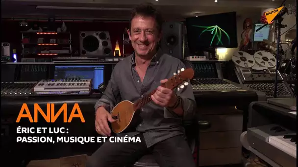 'Anna', Éric Serra et Luc Besson : passion, musique et cinéma