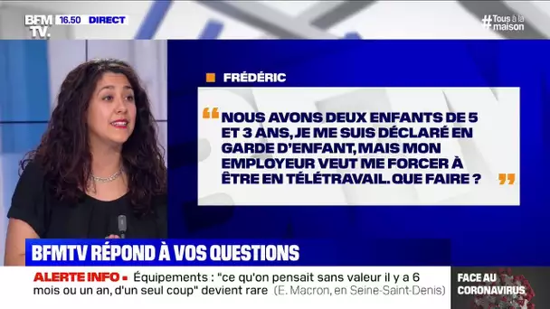 Mon employeur peut-il m'obliger à télétravailler si je me suis déclarée en garde d'enfants?