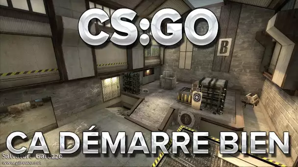 CS:GO : ÇA DÉMARRE BIEN