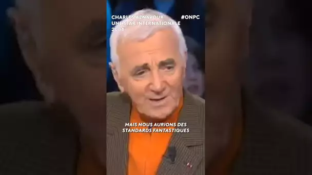 Charles Aznavour, un patrimoine de chansons extraordinaires !