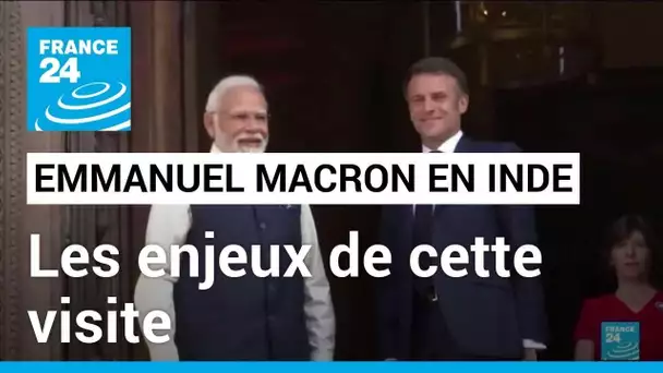 Emmanuel Macron en Inde : une visite aux enjeux multiples • FRANCE 24