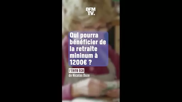 Qui pourra bénéficier de la retraite à 1200€?