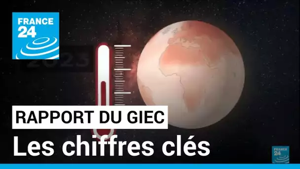 Rapport du Giec : les chiffres clés d'une "bible" du climat qui ne voit pas tout en noir