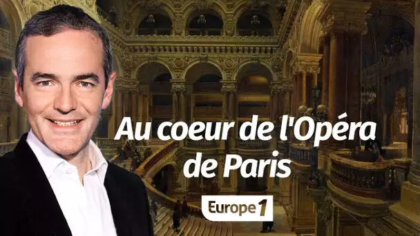 Au cœur de l'Histoire: Au coeur de l'Opéra de Paris (Franck Ferrand)