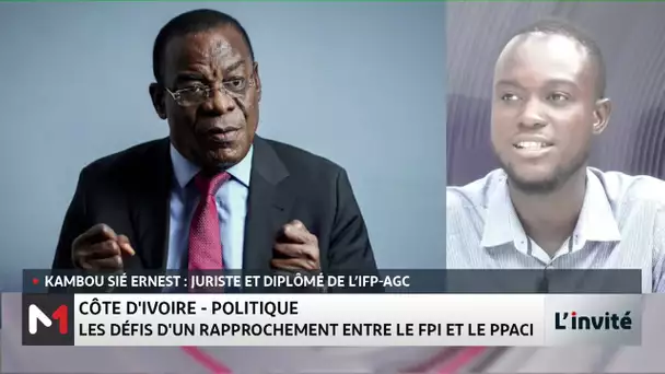 Côte d’Ivoire : Les défis d’un rapprochement entre le FPI et le PPACI avec Kambou Sié Ernest