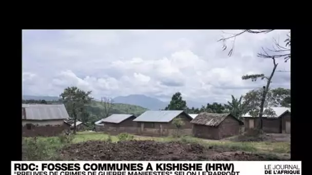 RD Congo : un rapport de Human Rights Watch documente des "fosses communes attribuées au M23"