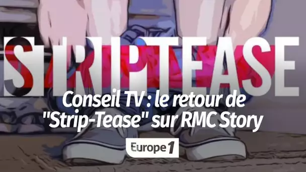 Le retour de "Strip-Tease", samedi à 21h sur RMC Story