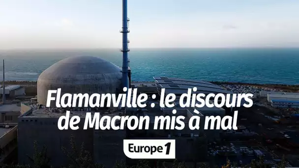 Retards de l'EPR de Flamanville : "Ces difficultés mettent à mal le discours d'Emmanuel Macron"