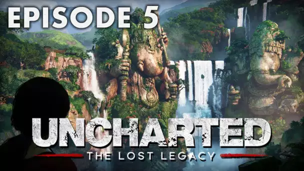 UNCHARTED : THE LOST LEGACY #05 | Les deux statues