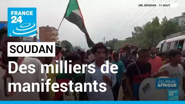 Soudan : des milliers de manifestants dans la rue contre le pouvoir militaire • FRANCE 24