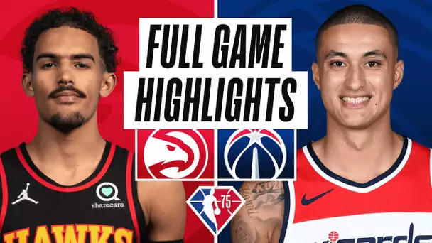 HAWKS at WIZARDS | FULL GAME HIGHLIGHTS | March 4, 2022