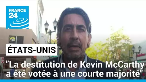 "La destitution de Kevin McCarthy a été votée à une courte majorité" • FRANCE 24