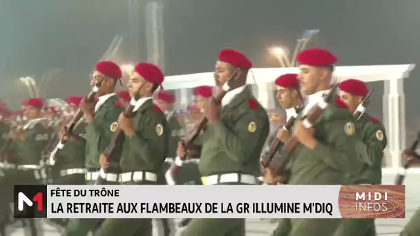 Fête du Trône : La retraite aux flambeaux de la Garde Royale illumine M´diq