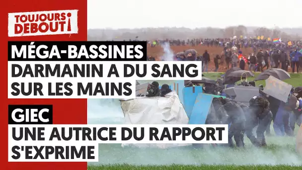 MÉGA-BASSINES : DARMANIN A DU SANG SUR LES MAINS/ GIEC: UNE AUTRICE DU RAPPORT S'EXPRIME