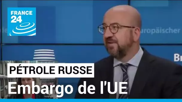 Embargo de l'UE sur le pétrole russe : "Un pas en avant essentiel pour arrêter la guerre en Ukraine"