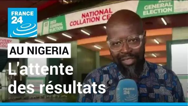 Au lendemain de la présidentielle, les Nigérians dans l'attente des résultats • FRANCE 24