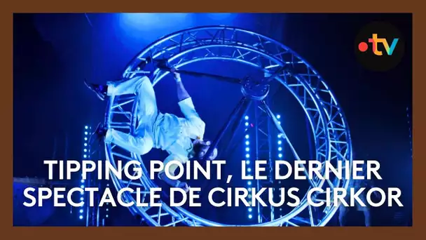 Tipping Point, le dernier spectacle de la compagnie Cirkus Circor à Caen