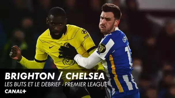 Les buts de Brighton / Chelsea - Premier League