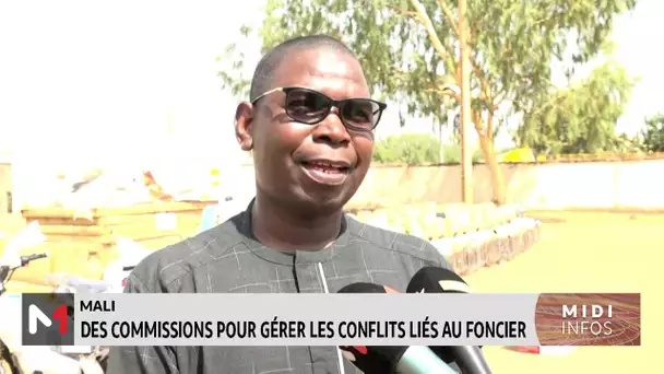 Mali : Des commissions pour gérer les conflits liés au foncier