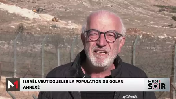 Israël veut doubler la population du Golan annexé