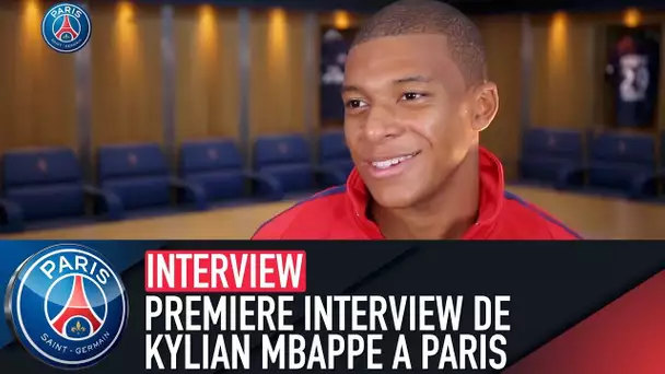 LA PREMIÈRE INTERVIEW DE KYLIAN MBAPPÉ À PARIS