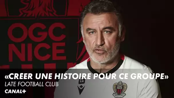 Christophe Galtier : "créer une histoire pour ce groupe" - Late Football Club