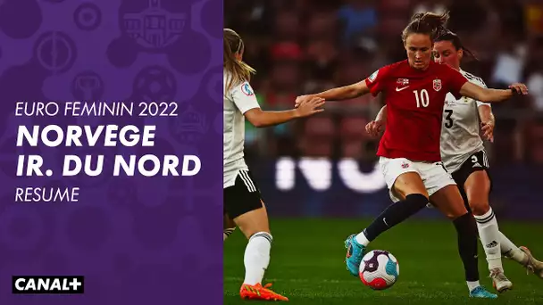 Le résumé de Norvège / Irlande du Nord - Euro Féminin 2022