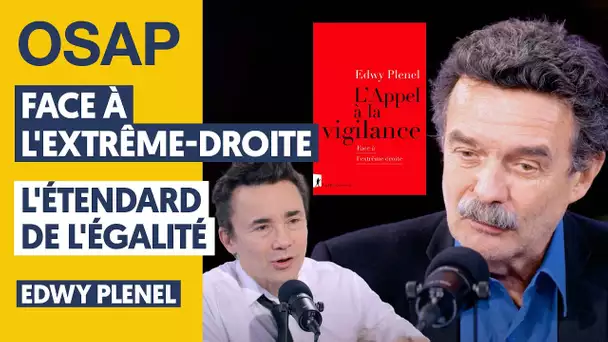 FACE À L'EXTRÊME-DROITE : L'ÉTENDARD DE L'ÉGALITÉ | EDWY PLENEL, JULIEN THÉRY