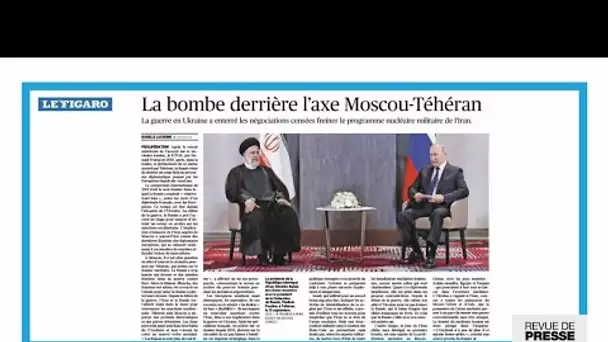 "La bombe derrière l'axe Moscou-Téhéran" • FRANCE 24