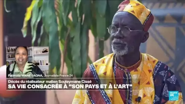 Mort du réalisateur Souleymane Cissé : "Ses films ont marqué le cinéma africain" • FRANCE 24