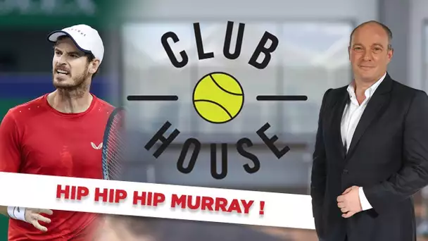 Club House : Hip Hip Hip Murray !