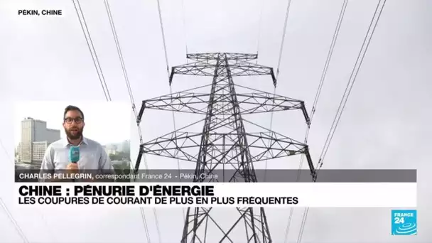 Pénurie d'énergie en Chine : les coupures de courant de plus en plus fréquentes • FRANCE 24