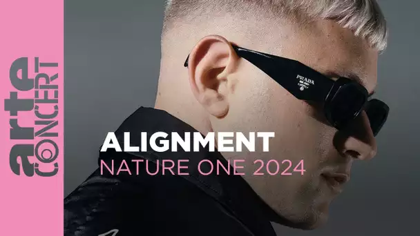 Alignment - NatureOne 2024 - ARTE