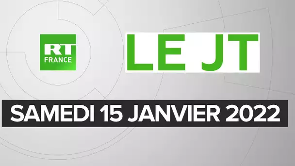 Le JT de RT France - Samedi 15 janvier 2021