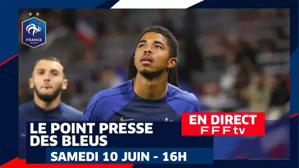 La conférence de presse des Bleus en direct (16h)