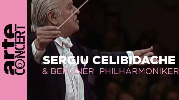 Sergiu Celibidache et les Berliner Philharmoniker - Les grand moments de la musique - ARTE Concert