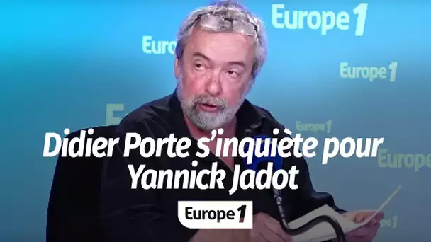 Didier Porte s'inquiète pour Yannick Jadot : "Je me demande si tout ne va pas un peu trop vite po…