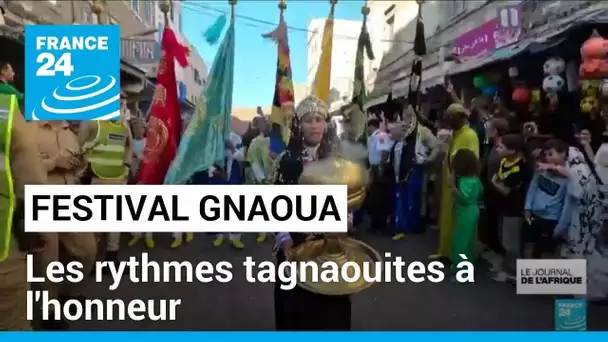 Festival Gnaoua : les rythmes tagnaouites à l'honneur • FRANCE 24