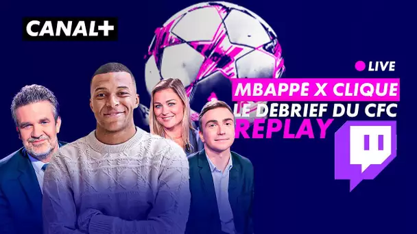 REPLAY : Le CFC débriefe en direct l'interview de Kylian Mbappé sur X Clique