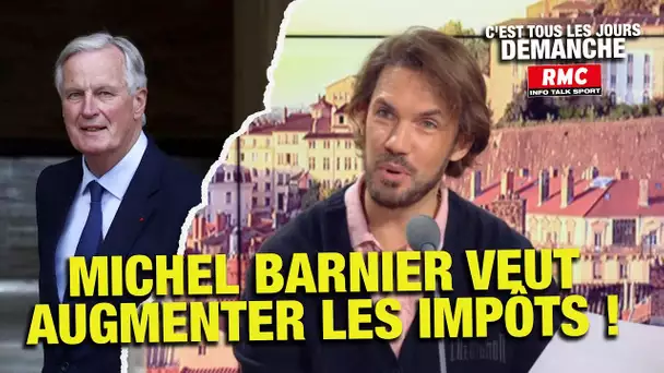 ARNAUD DEMANCHE : MICHEL BARNIER VEUT AUGMENTER LES IMPÔTS !