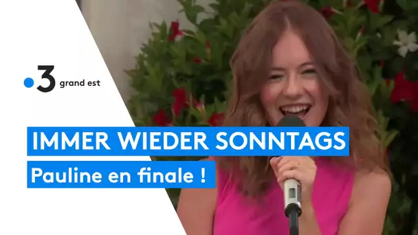 Immer wieder Sonntags : Pauline en finale !