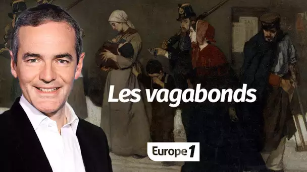 Au cœur de l'Histoire: Les vagabonds (Franck Ferrand)