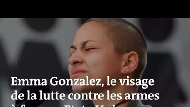 Emma Gonzalez : le visage de la lutte contre les armes