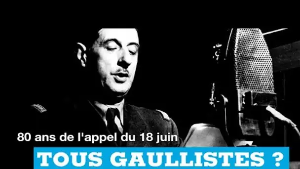 80 ans de l'appel du 18 juin : tous gaullistes ?