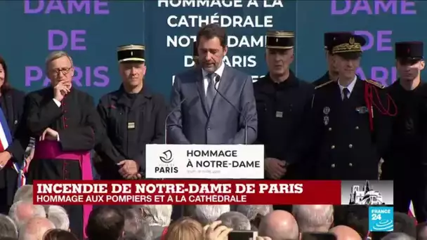 Incendie de Notre-Dame : le ministre de l'Intérieur Christophe Castaner rend hommage aux pompiers